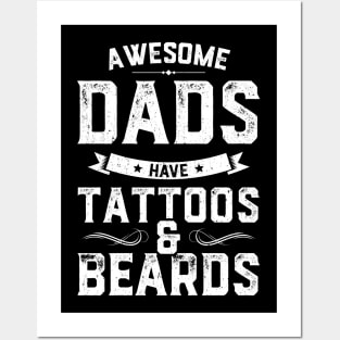 Awesome Dad's Have Tattoos And Beards Posters and Art